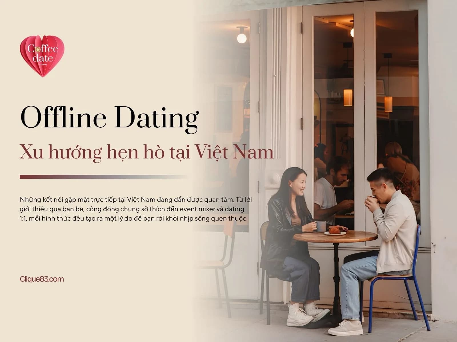 Offline Dating Tại Việt Nam: Xu Hướng Hẹn Hò và Cách Người Độc Thân Đang Gặp Nhau Ngoài Đời