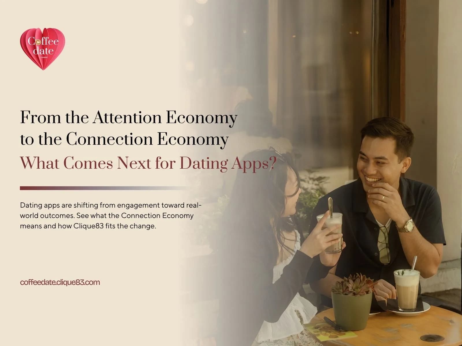From the Attention Economy to the Connection Economy: What Comes Next for Dating Apps?