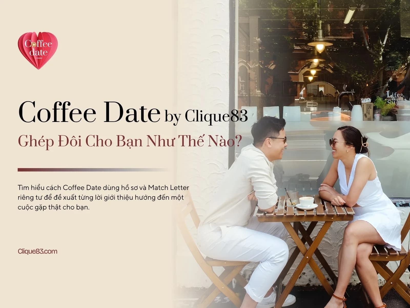 Coffee Date by Clique83 Ghép Đôi Cho Bạn Như Thế Nào?